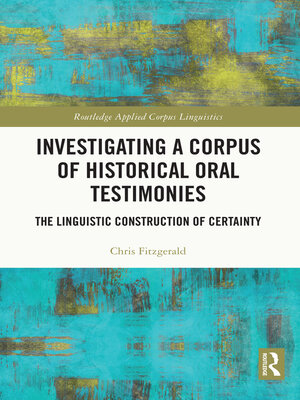 cover image of Investigating a Corpus of Historical Oral Testimonies